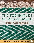 Collingweood, Peter - The Techniques of Rug Weaving