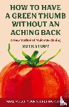 Stout, Ruth - How to have a green thumb without an aching back