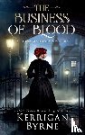 Byrne, Kerrigan - The Business of Blood