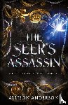Anderson, Allison - The Seer's Assassin