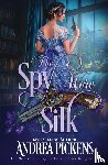Pickens, Andrea - The Spy Wore Silk