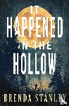 Stanley, Brenda - It Happened in the Hollow