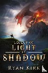 Kirk, Ryan - Legacy of Light and Shadow