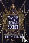 Wheeler, Jeff - Master of the Royal Secret