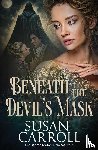 Carroll, Susan - Beneath the Devil's Mask
