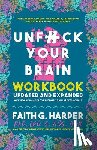 Harper, Faith G. - Unfuck Your Brain Workbook