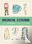 Weiss, Kate - Radical Sewing