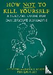Sytes, Set, Harper, Faith G. - How Not to Kill Yourself