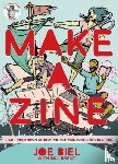 Biel, Joe - Make a Zine!