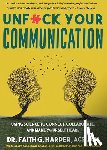 Harper, Faith G. - Unfuck Your Communication