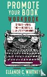 Whitney, Eleanor C. - Promote Your Book Workbook