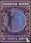 Harper, Faith G. - Shadow Work Exploration Deck
