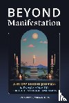 Mullen, Jessica, Cree, Kelly, Life Design, School of - Beyond Manifestation