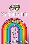 Campbell, Marc - I Love My Queer Kid