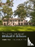 Fox, Stephen, Hester, Paul - The Architecture of Birdsall P. Briscoe Volume 24