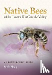 Sharp, Paula - Native Bees of the Lower Rio Grande Valley: A Photographic Guide