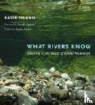 Irland, Basia - Irland, B: What Rivers Know