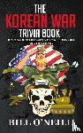 O'Neill, Bill - The Korean War Trivia Book