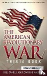 O'Neill, Bill, Walker, Dwayne - The American Revolutionary War Trivia Book