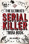 Rosewood, Jack - The Ultimate Serial Killer Trivia Book