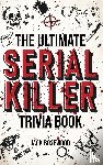 Rosewood, Jack - The Ultimate Serial Killer Trivia Book