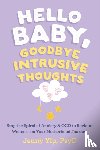 Yip, Jenny - Hello Baby, Goodbye Intrusive Thoughts