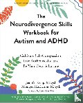 Kemp, Jennifer, Mitchelson, Monique - The Neurodivergence Skills Workbook for Autism and ADHD