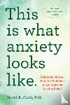 Ziegler, David A. - This Is What Anxiety Looks Like