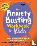 Kissen, Debra, Lebowitz, Eli R., Cusack, Grace, Dugatkin, Meena - The Anxiety Busting Workbook for Kids