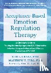 LGratz, Kim, Tull, Matthew T., Hayes, Steven C. - Acceptance-Based Emotion Regulation Therapy