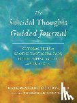 Gordon, Katie, Joiner, Thomas Ellis - The Suicidal Thoughts Guided Journal