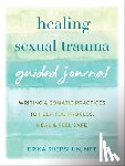 Shershun, Erika - Healing Sexual Trauma Guided Journal