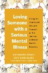 Goncalves, Izzy, Ponte, Katherine - Loving Someone with a Serious Mental Illness