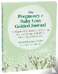 Jaffe, Janet, Rabinor, Rachel - The Pregnancy and Baby Loss Guided Journal