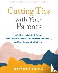 Martin, Sharon - Cutting Ties with Your Parents