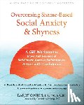 Cohen, Larry, Heimberg, Richard - Overcoming Shame-Based Social Anxiety and Shyness