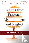 Miller-Karas, Elaine, Gillis, Kaytlyn - Healing from Parental Abandonment and Neglect