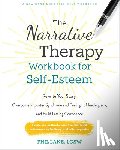 Lane, Phil - The Narrative Therapy Workbook for Self-Esteem