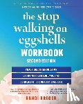 Kreger, Randi - The Stop Walking on Eggshells Workbook: Practical Strategies for Living with Someone Who Has Borderline Personality Disorder