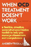 Triska, Andrew - When OCD Treatment Doesn't Work