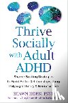 Horn, Shawn - The Adult ADHD Guide to Social Success
