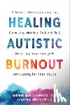 O'Connor, Sharon K. - Healing Autistic Burnout