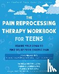 Zilberberg, Aliza, Deutsch, Daniella, Soble, Paulina, Zilberberg, Penina - The Pain Reprocessing Therapy Workbook for Teens