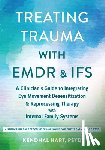 Hart, Kendhal - Treating Trauma with EMDR and IFS