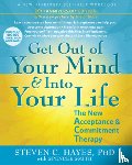 Smith, Spencer, Hayes, Steven C. - Get Out of Your Mind and Into Your Life
