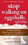 Mason, Paul T. - Stop Walking on Eggshells: Taking Your Life Back When Someone You Care About Has Borderline Personality Disorder