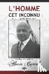 Carrel, Alexis - L'homme cet inconnu
