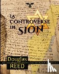 Reed, Douglas - La controverse de Sion