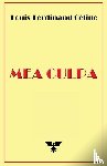 C?line, Louis-Ferdinand - Mea Culpa