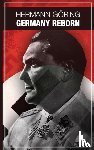 Goering, Hermann - Germany reborn